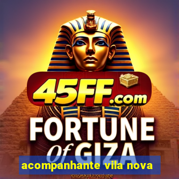 acompanhante vila nova
